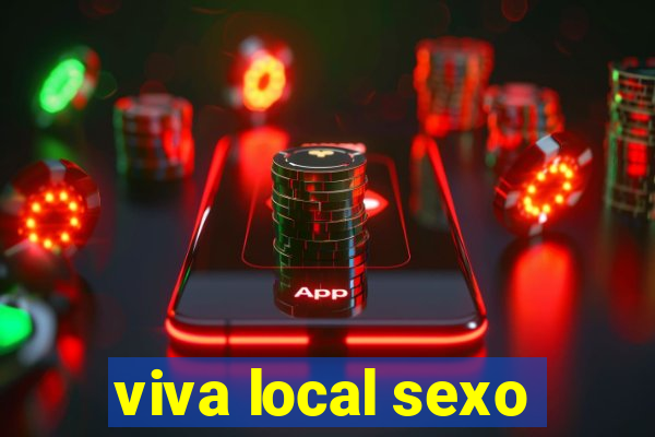 viva local sexo