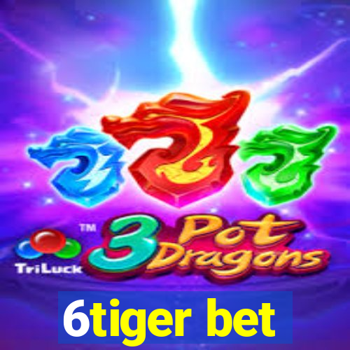 6tiger bet