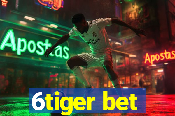 6tiger bet