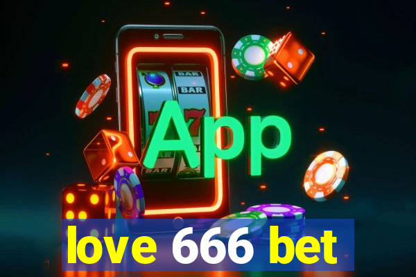 love 666 bet