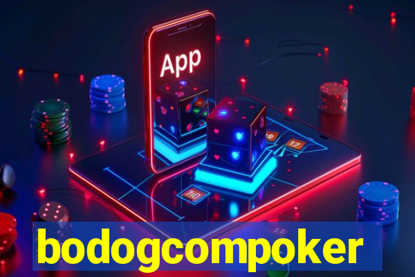 bodogcompoker