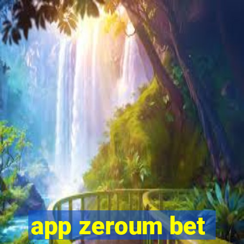 app zeroum bet