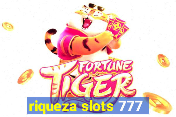 riqueza slots 777