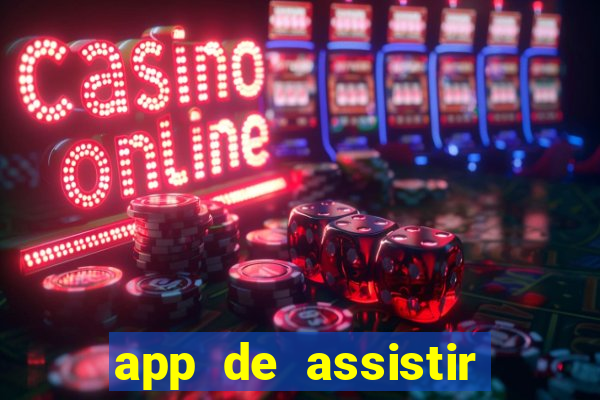 app de assistir jogo ao vivo gratis