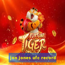 jon jones ufc record