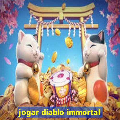 jogar diablo immortal