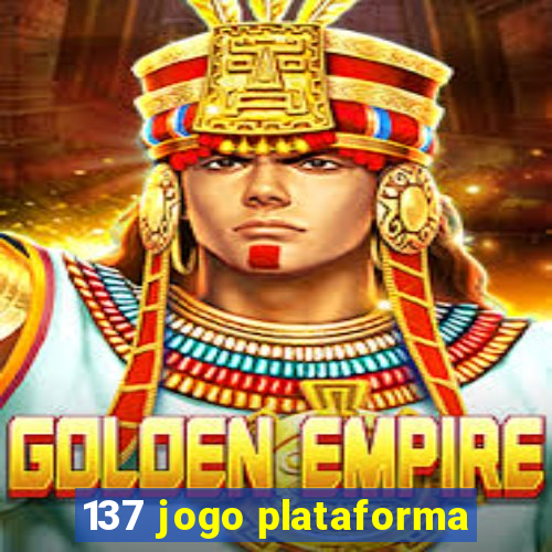 137 jogo plataforma