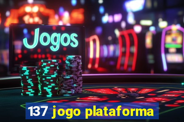 137 jogo plataforma