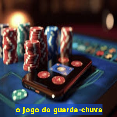 o jogo do guarda-chuva