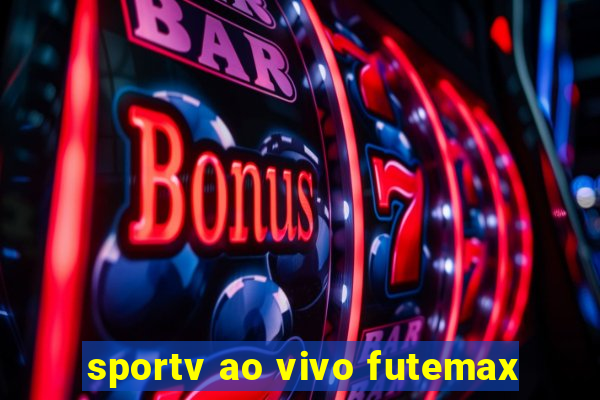 sportv ao vivo futemax