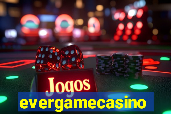 evergamecasino