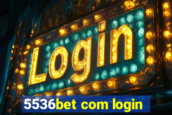 5536bet com login