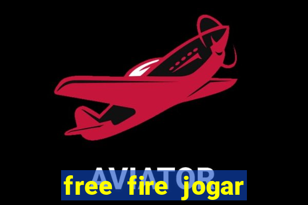 free fire jogar agora teste