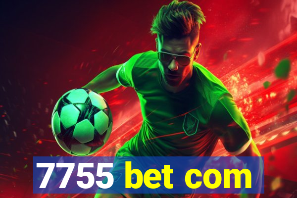 7755 bet com