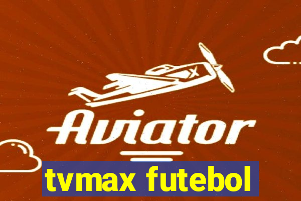 tvmax futebol