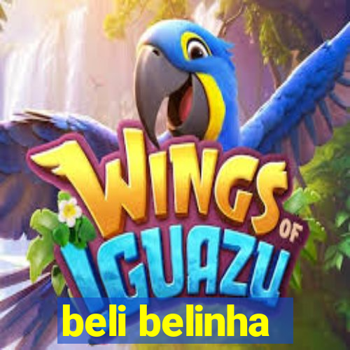 beli belinha