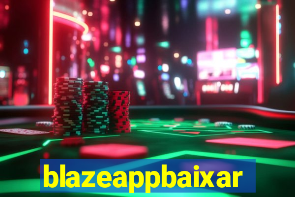 blazeappbaixar