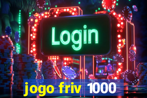 jogo friv 1000