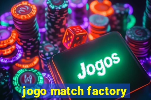 jogo match factory