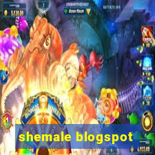 shemale blogspot