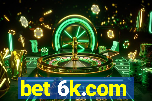 bet 6k.com