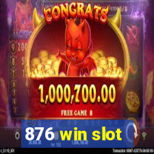 876 win slot