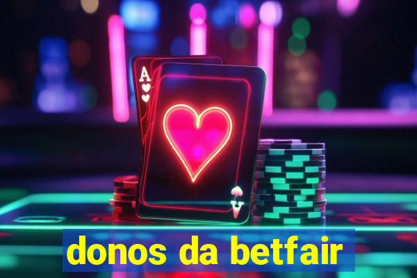 donos da betfair