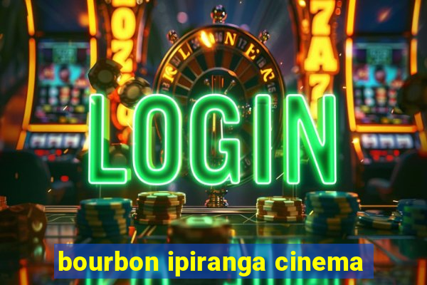 bourbon ipiranga cinema