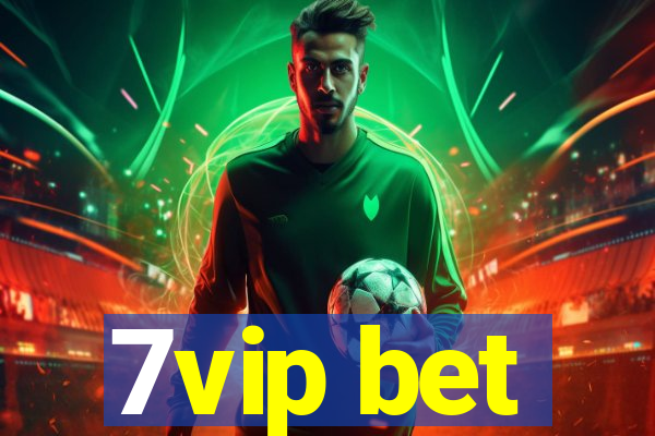 7vip bet