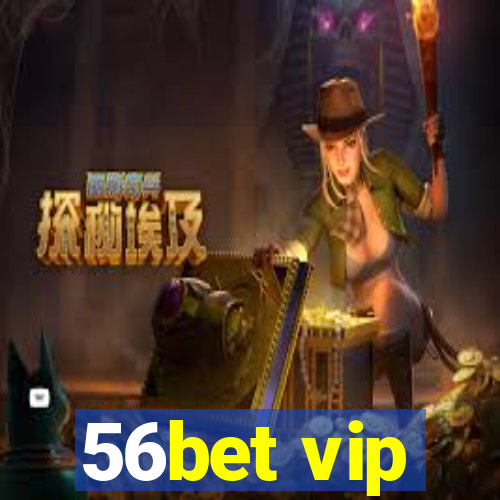 56bet vip