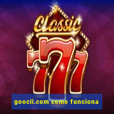 goocli.com como funciona