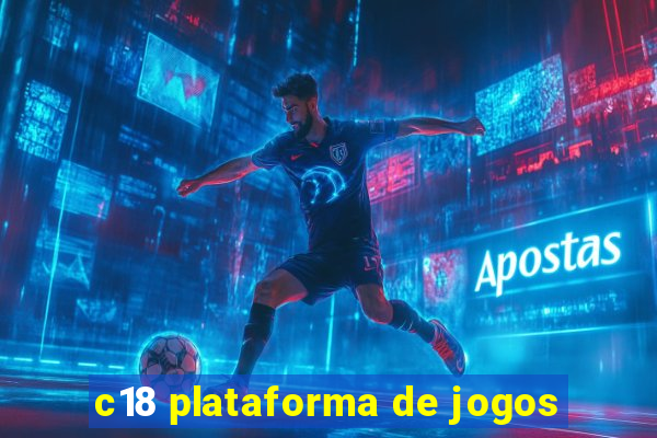 c18 plataforma de jogos