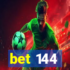 bet 144