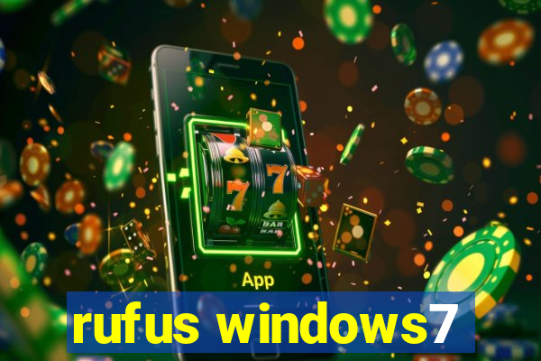 rufus windows7