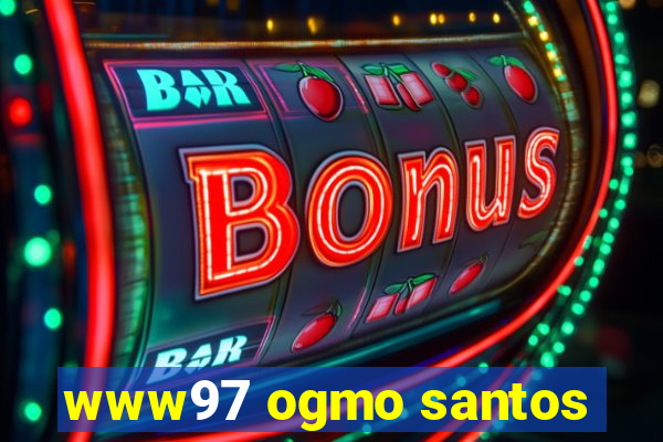 www97 ogmo santos