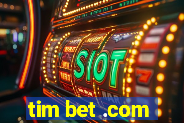 tim bet .com