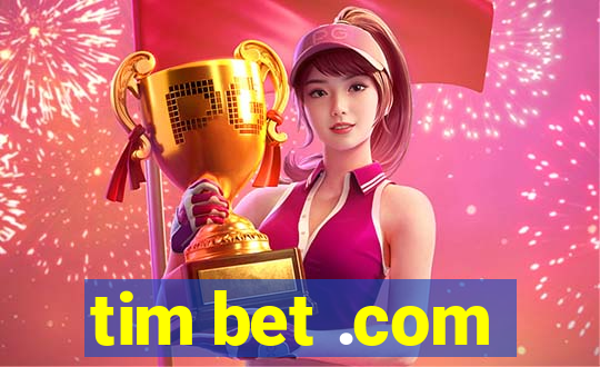 tim bet .com