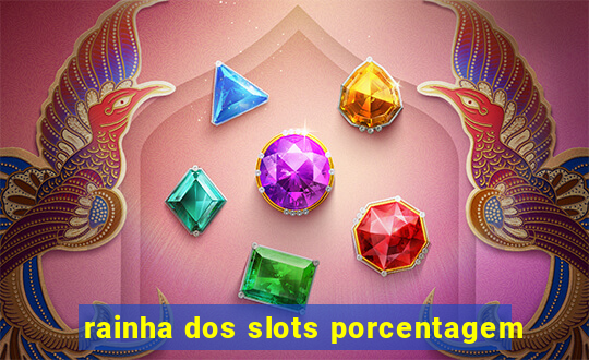 rainha dos slots porcentagem