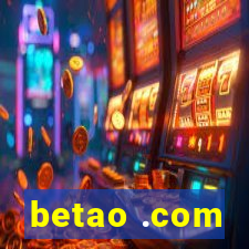 betao .com