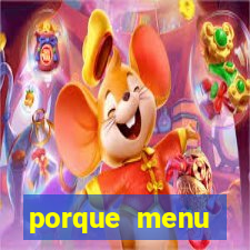 porque menu selvagem acabou