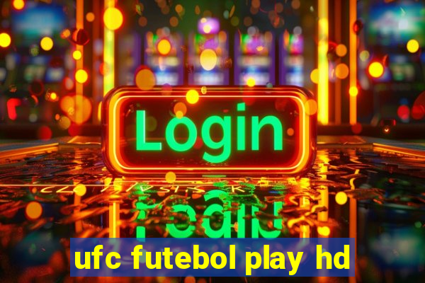 ufc futebol play hd