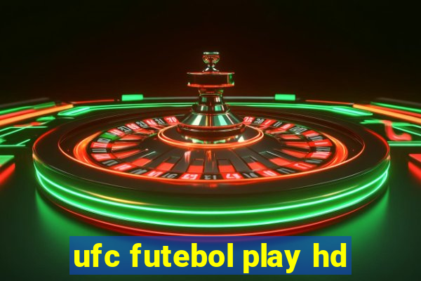 ufc futebol play hd