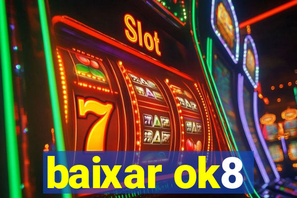 baixar ok8