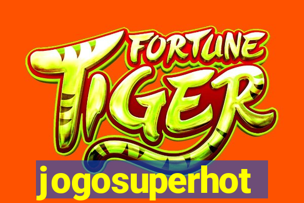 jogosuperhot