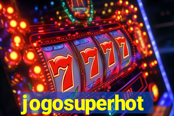 jogosuperhot