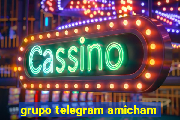 grupo telegram amicham