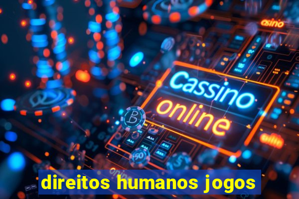 direitos humanos jogos