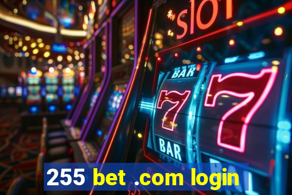 255 bet .com login