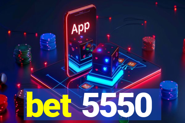 bet 5550