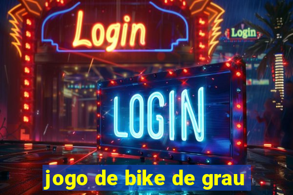 jogo de bike de grau